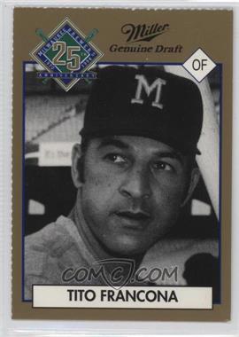 1994 Miller Brewing Milwaukee Brewers 25 Year Commemorative - [Base] #_TIFR - Tito Francona