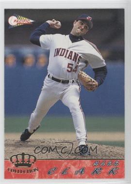 1994 Pacific Crown Collection - [Base] #167.1 - Mark Clark