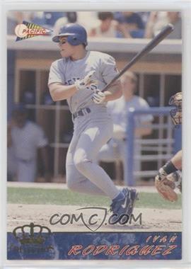 1994 Pacific Crown Collection - [Base] #627 - Ivan Rodriguez