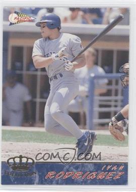1994 Pacific Crown Collection - [Base] #627 - Ivan Rodriguez