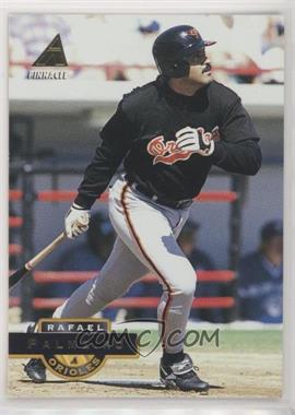 1994 Pinnacle - [Base] #493 - Rafael Palmeiro