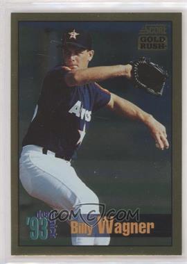 1994 Score - [Base] - Gold Rush #536 - Billy Wagner [EX to NM]