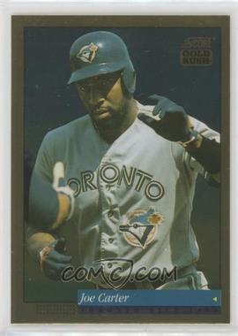 1994 Score - [Base] - Gold Rush #73 - Joe Carter