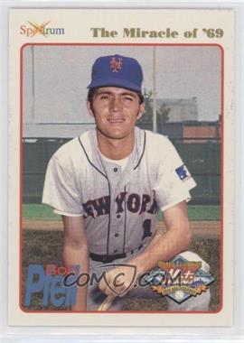 1994 Spectrum The Miracle of '69 New York Mets - [Base] #27 - Bob Pfeil