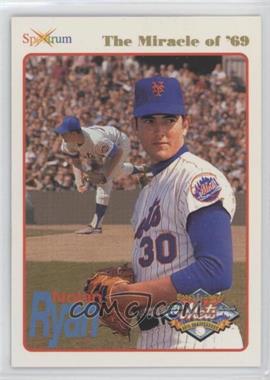 1994 Spectrum The Miracle of '69 New York Mets - [Base] #7 - Nolan Ryan