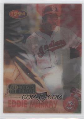 1994 Sportflics 2000 Rookie & Traded - [Base] - Artist's Proof #91 - Eddie Murray