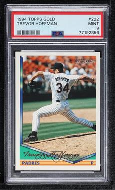 1994 Topps - [Base] - Gold #222 - Trevor Hoffman [PSA 9 MINT]