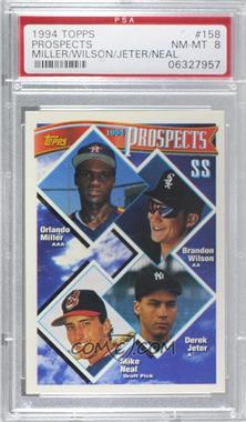 1994 Topps - [Base] #158 - Prospects - Orlando Miller, Brandon Wilson, Derek Jeter, Mike Neal [PSA 8 NM‑MT]