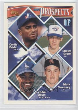 1994 Topps - [Base] #237 - Prospects - Curtis Pride, Shawn Green, Mark Sweeney, Eddie Davis