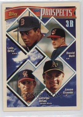 1994 Topps - [Base] #369 - Prospects - Luis Ortiz, David Bell, Jason Giambi, George Arias