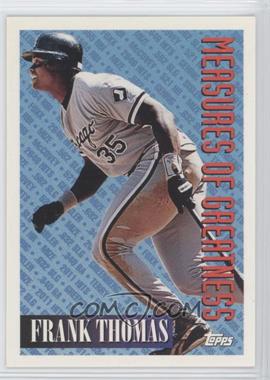 1994 Topps - [Base] #601 - Measures of Greatness - Frank Thomas