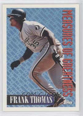 1994 Topps - [Base] #601 - Measures of Greatness - Frank Thomas