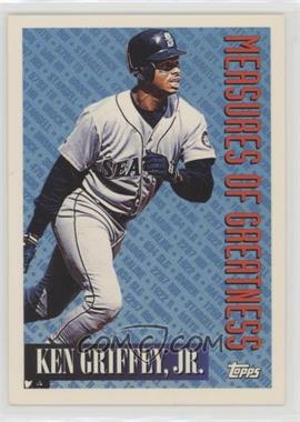 1994 Topps - [Base] #606 - Measures of Greatness - Ken Griffey, Jr.