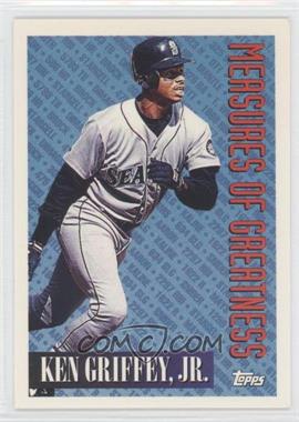 1994 Topps - [Base] #606 - Measures of Greatness - Ken Griffey, Jr.