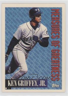 1994 Topps - [Base] #606 - Measures of Greatness - Ken Griffey, Jr.