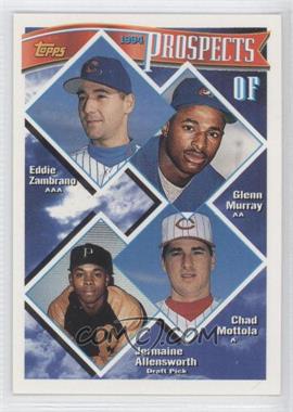 1994 Topps - [Base] #616 - Prospects - Eduardo Zambrano, Glenn Murray, Chad Mottola, Jermaine Allensworth