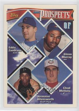 1994 Topps - [Base] #616 - Prospects - Eduardo Zambrano, Glenn Murray, Chad Mottola, Jermaine Allensworth