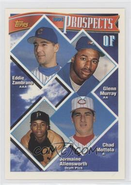 1994 Topps - [Base] #616 - Prospects - Eduardo Zambrano, Glenn Murray, Chad Mottola, Jermaine Allensworth