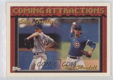 1994 Topps - [Base] #778 - Coming Attractions - Steve Trachsel, Turk Wendell