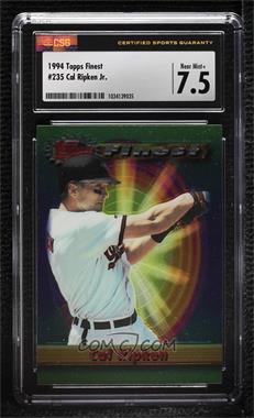 1994 Topps Finest - [Base] #235 - Cal Ripken Jr. [CSG 7.5 Near Mint+]