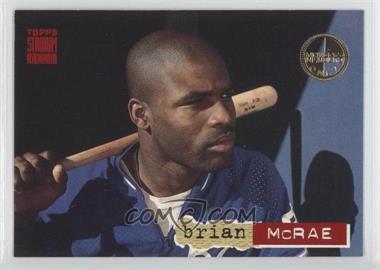 1994 Topps Stadium Club - [Base] - Members Only #520 - Brian McRae