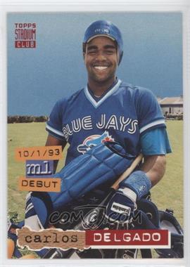 1994 Topps Stadium Club - [Base] #600 - Carlos Delgado