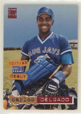 1994 Topps Stadium Club - [Base] #600 - Carlos Delgado