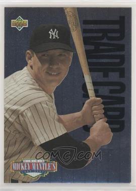 1994 Upper Deck - Mickey Mantle's Long Shots #_MIMA.1 - Mickey Mantle (Trade for Base Set)