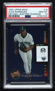 1994 Upper Deck - Next Generation - Electric Diamond #16 - Alex Rodriguez [PSA 10 GEM MT]