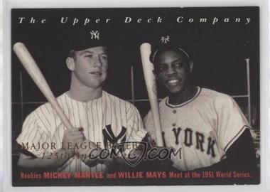 1994 Upper Deck All-Time Heroes - [Base] - 125th Anniversary #10 - Off the Wire - Mickey Mantle, Willie Mays [EX to NM]