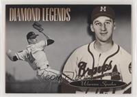 Diamond Legends - Warren Spahn