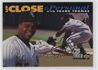 Up Close & Personal - Frank Thomas