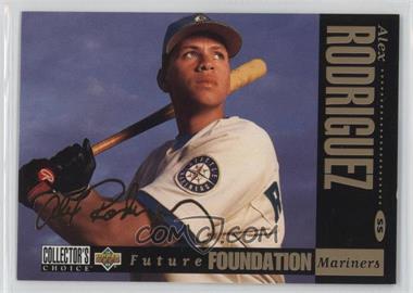 1994 Upper Deck Collector's Choice - [Base] - Gold Signature #647 - Future Foundation - Alex Rodriguez