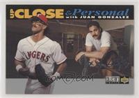 Up Close & Personal - Juan Gonzalez (Gray Bar at Bottom) [EX to NM]