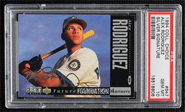 1994 Upper Deck Collector's Choice - [Base] - Silver Signature #647 - Future Foundation - Alex Rodriguez [PSA 10 GEM MT]