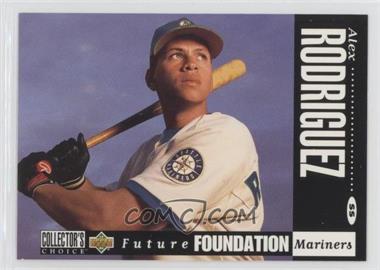 1994 Upper Deck Collector's Choice - [Base] - White Letter Back #647 - Future Foundation - Alex Rodriguez