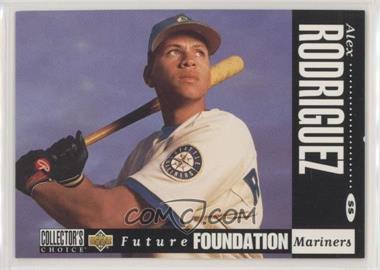 1994 Upper Deck Collector's Choice - [Base] - White Letter Back #647 - Future Foundation - Alex Rodriguez