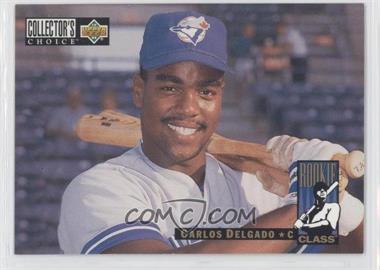 1994 Upper Deck Collector's Choice - [Base] #4 - Rookie Class - Carlos Delgado