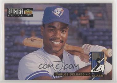 1994 Upper Deck Collector's Choice - [Base] #4 - Rookie Class - Carlos Delgado