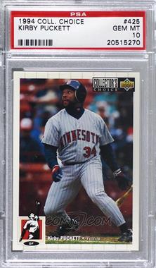 1994 Upper Deck Collector's Choice - [Base] #425 - Kirby Puckett [PSA 10 GEM MT]