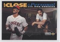 Up Close & Personal - Juan Gonzalez (Black Bar on Bottom)