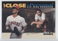 Up Close & Personal - Juan Gonzalez (White Bar on Bottom)