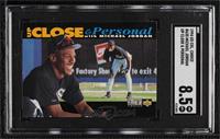 Up Close & Personal - Michael Jordan (Black Bar on Bottom) [SGC 8.5 N…