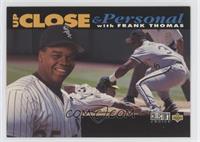 Up Close & Personal - Frank Thomas (Black Bar on Bottom) [EX to NM]