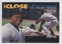 Up Close & Personal - Frank Thomas (Black Bar on Bottom)