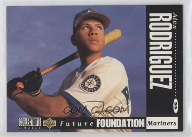 1994 Upper Deck Collector's Choice - [Base] #647 - Future Foundation - Alex Rodriguez