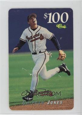1995 Classic Phone Cards - [Base] - $100 #_CHJO.3 - Chipper Jones (No Expiration Date) [EX to NM]