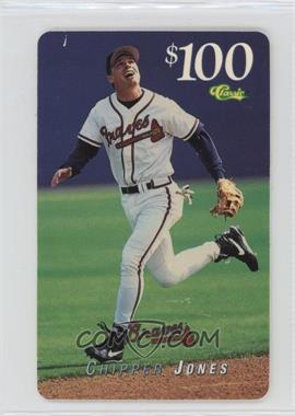 1995 Classic Phone Cards - [Base] - $100 #_CHJO.3 - Chipper Jones (No Expiration Date) [EX to NM]