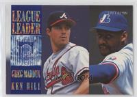 Greg Maddux, Ken Hill