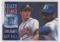 Greg Maddux, Ken Hill